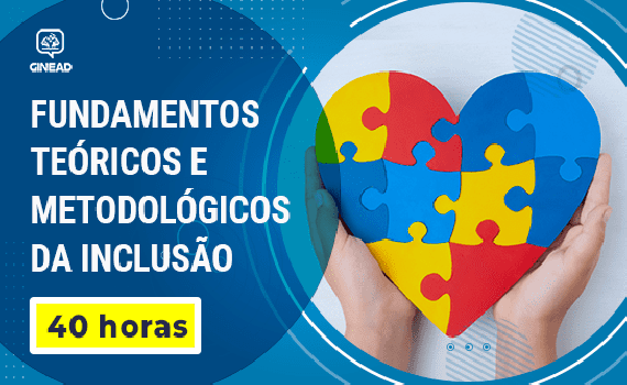 [Curso Fundamentos Teóricos e Metodológicos da Inclusão]