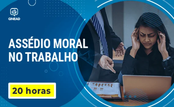 [Assédio Moral no Trabalho]